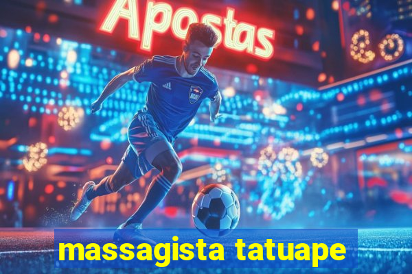 massagista tatuape